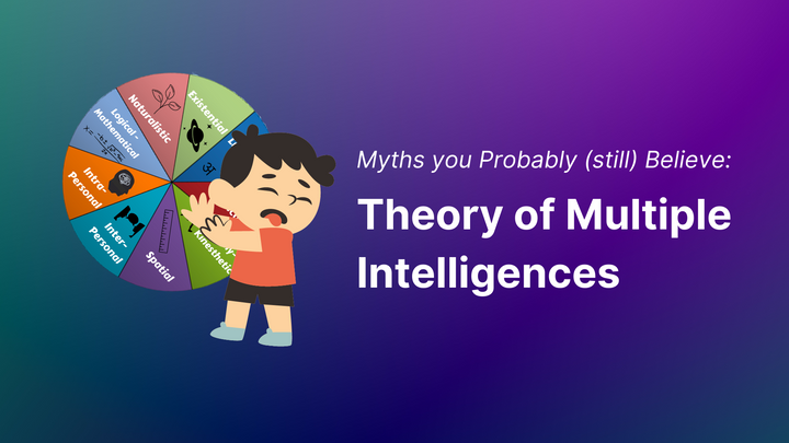 Myths You Probably (still) Believe: Multiple Intelligences